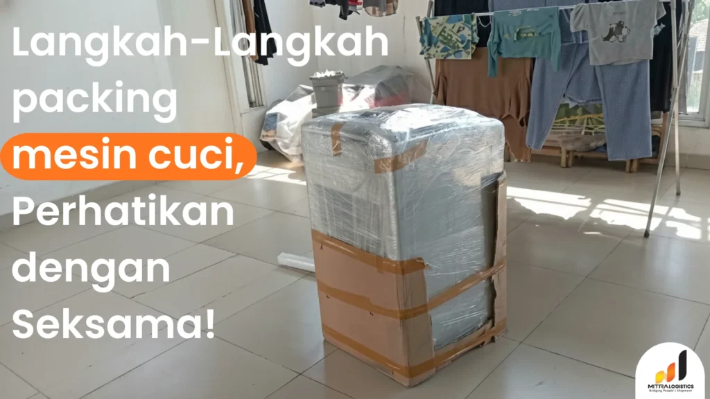 Cara Packing Mesin Cuci