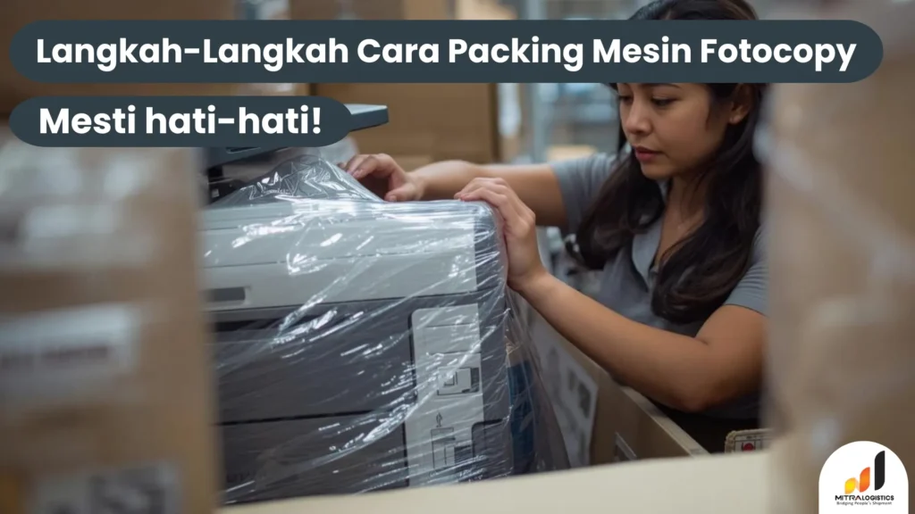 Cara Packing Mesin Fotocopy