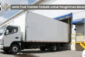 Kenali 5+ Jenis Truk Tronton Terbaik untuk Pengiriman Barang!
