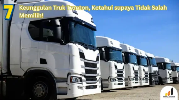 7+ Keunggulan Truk Tronton, Ketahui supaya Tidak Salah Memilih!