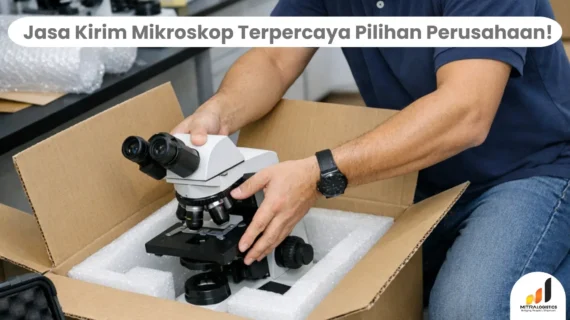 Jasa Kirim Mikroskop Terpercaya Pilihan Perusahaan!