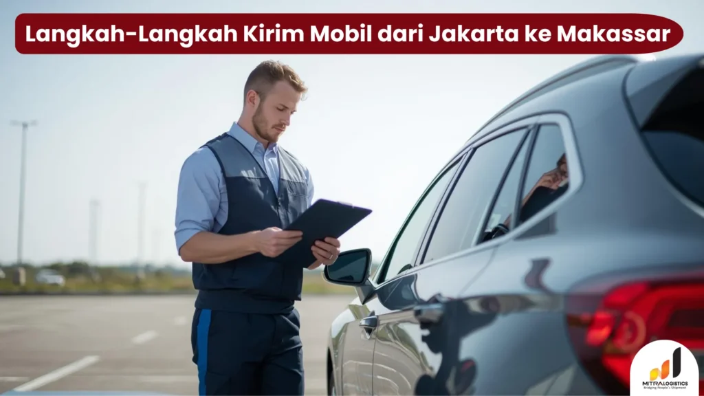 Cara Kirim Mobil dari Jakarta ke Makassar