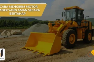 4 Cara Mengirim Motor Grader yang Aman secara Bertahap