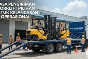 Jasa Pengiriman Forklift Pilihan untuk Kelancaran Operasional!