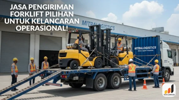 Jasa Pengiriman Forklift Pilihan untuk Kelancaran Operasional!