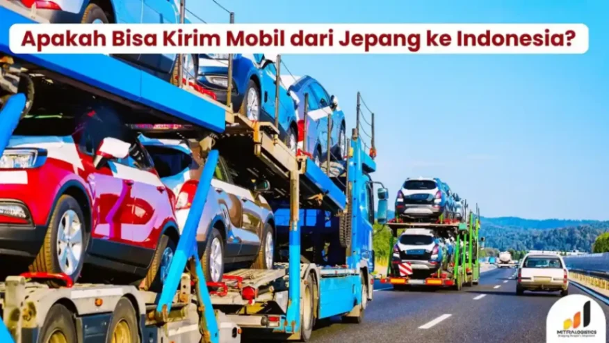 Cara Kirim Mobil dari Jepang ke Indonesia